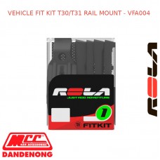 ROLA VEHICLE FIT KIT T30/T31 RAIL MOUNT - VFA004